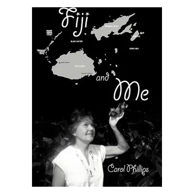 "Fiji and Me" - "" ("Phillips Carol")