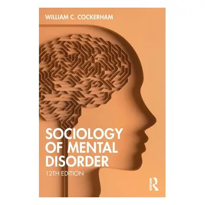 "Sociology of Mental Disorder" - "" ("Cockerham William C.")