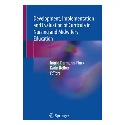 "Development, Implementation and Evaluation of Curricula in Nursing and Midwifery Education" - "