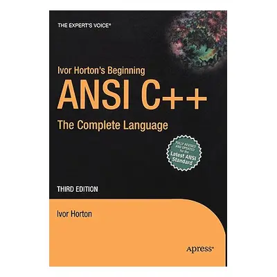 "Ivor Horton's Beginning ANSI C++: The Complete Language" - "" ("Horton Ivor")