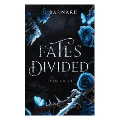 "Fates Divided" - "" ("Barnard J.")