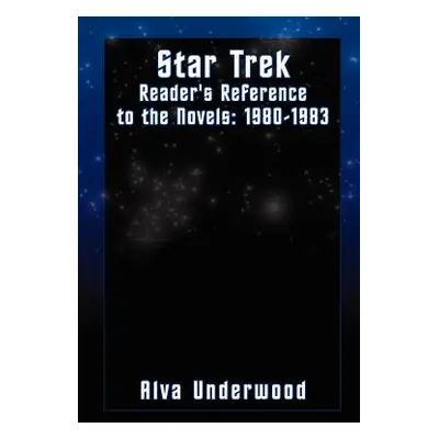 "Star Trek Reader's Reference to the Novels: 1980-1983" - "" ("Underwood Alva")