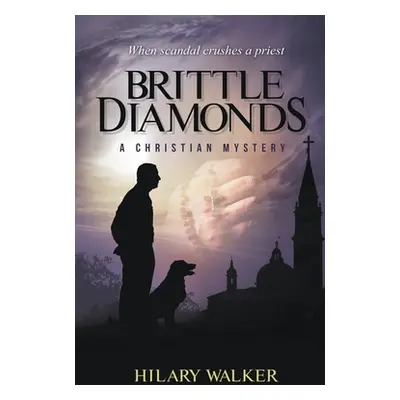 "Brittle Diamonds" - "" ("Walker Hilary")