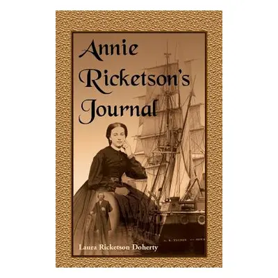 "Annie Ricketson's Journal: The Remarkable Voyage of the Only Woman Aboard a Whaling Ship with H