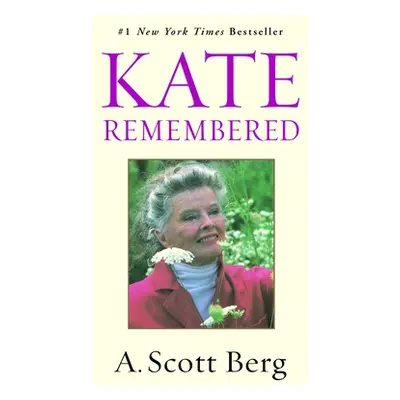 "Kate Remembered" - "" ("Berg A. Scott")