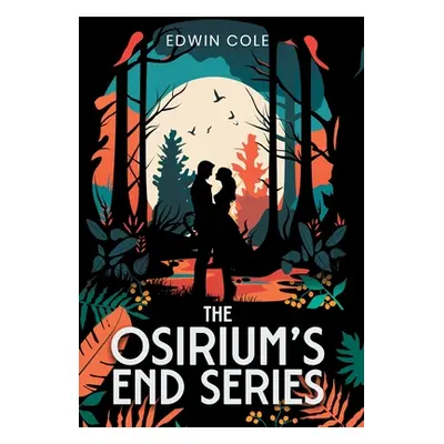 "Osirium's End: Books I-III" - "" ("Cole Edwin")