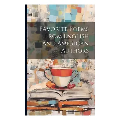 "Favorite Poems From English And American Authors" - "" ("Anonymous")