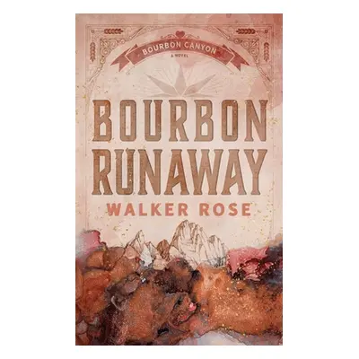 "Bourbon Runaway" - "" ("Rose Walker")