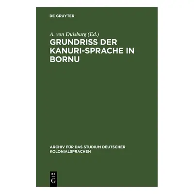 "Grundriss Der Kanuri-Sprache in Bornu" - "" ("Duisburg A. Von")