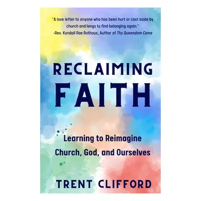 "Reclaiming Faith" - "" ("Clifford Trent")