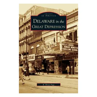 "Delaware in the Great Depression" - "" ("Page R. Brian")