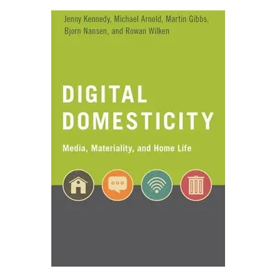 "Digital Domesticity" - "" ("Kennedy Jenny")