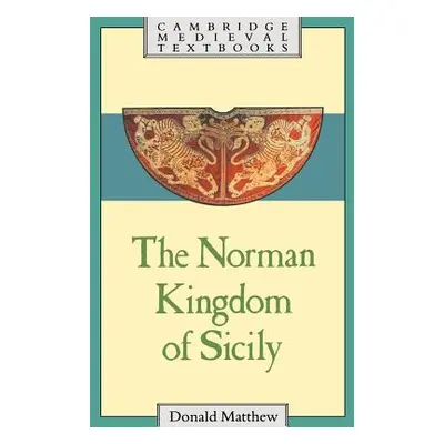 "The Norman Kingdom of Sicily" - "" ("Matthew Donald")