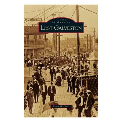 "Lost Galveston" - "" ("Davis Brian M.")