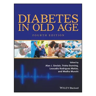 "Diabetes in Old Age" - "" ("Sinclair Alan J.")