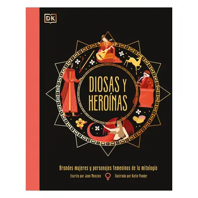 "Diosas Y Heronas (Goddesses and Heroines)" - "" ("Menzies Jean")