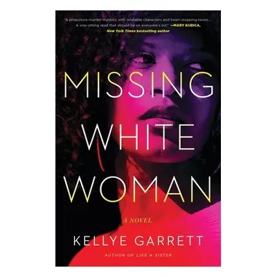 "Missing White Woman" - "" ("Garrett Kellye")