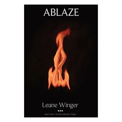 "Ablaze" - "" ("Winger Leane")