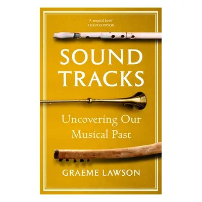 "Sound Tracks" - "Uncovering Our Musical Past" ("Lawson Graeme")