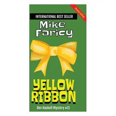 "Yellow Ribbon: Dev Haskell Private Investigator Book 11, Second Edition" - "" ("Faricy Mike")