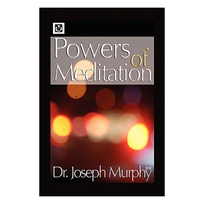 "Powers of Meditation" - "" ("Murphy Joseph")