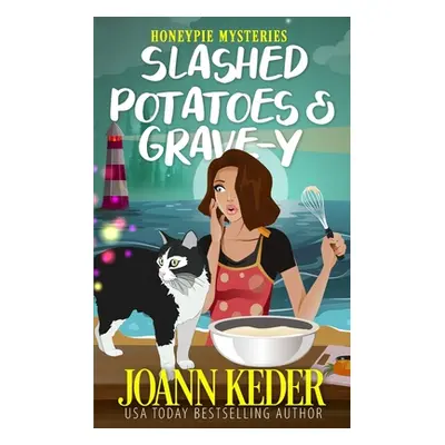 "Slashed Potatoes and Grave-y" - "" ("Keder Joann")