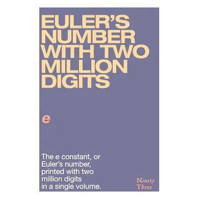 "Euler's number with two million digits: The e constant, or Euler's number, printed with two mil