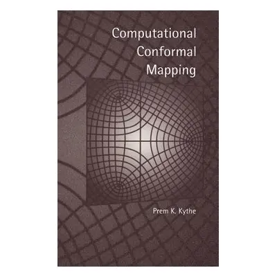 "Computational Conformal Mapping" - "" ("Kythe Prem")