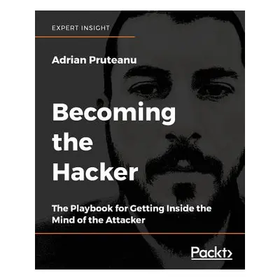 "Becoming the Hacker" - "" ("Pruteanu Adrian")