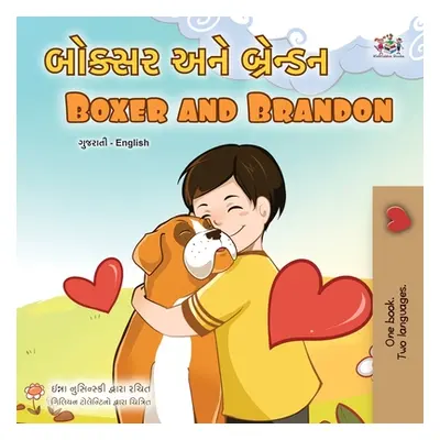 "Boxer and Brandon (Gujarati English Bilingual Children's Book)" - "" ("Books Kidkiddos")