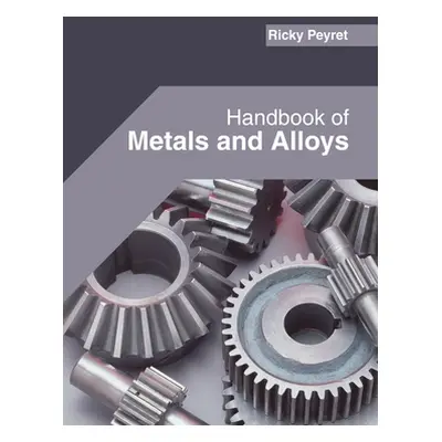 "Handbook of Metals and Alloys" - "" ("Peyret Ricky")