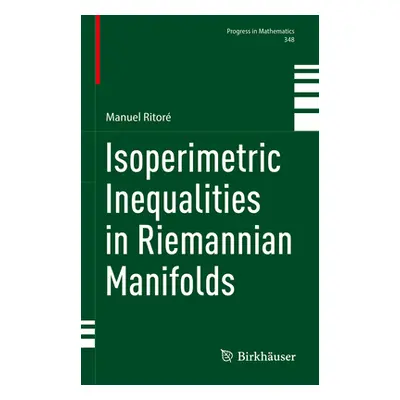 "Isoperimetric Inequalities in Riemannian Manifolds" - "" ("Ritor Manuel")