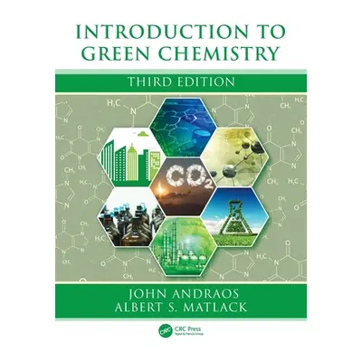 "Introduction to Green Chemistry" - "" ("Andraos John")