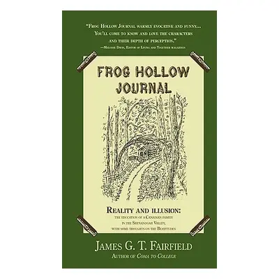 "Frog Hollow Journal: Reality and illusion: the education of a Canadian family in the Shenandoah