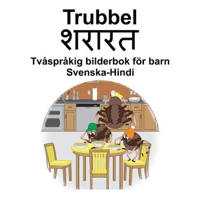 "Svenska-Hindi Trubbel/शरारत Tvsprkig bilderbok fr barn" - "" ("Carlson Suzanne")