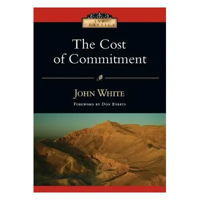 "The Cost of Commitment" - "" ("White John")