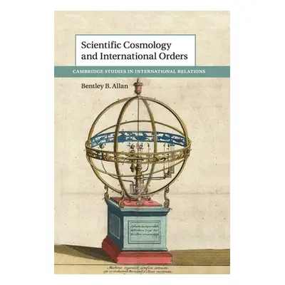 "Scientific Cosmology and International Orders" - "" ("Allan Bentley B.")