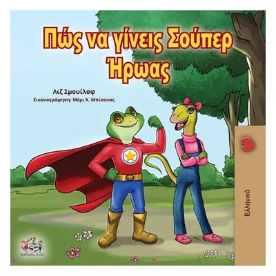 "Being a Superhero (Greek Edition)" - "" ("Shmuilov Liz")