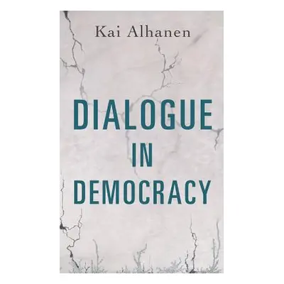 "Dialogue in Democracy" - "" ("Alhanen Kai")