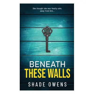 "Beneath These Walls" - "" ("Owens Shade")