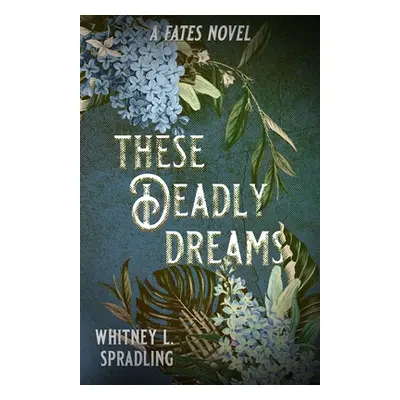 "These Deadly Dreams" - "" ("Spradling Whitney L.")