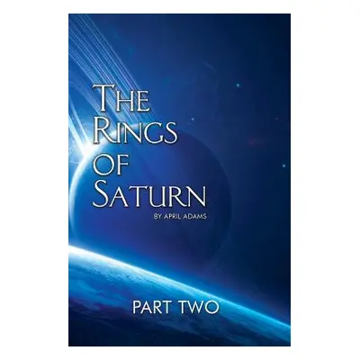 "The Rings of Saturn Part Two" - "" ("Adams April")