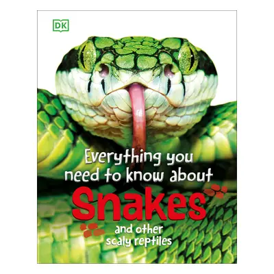 "Everything You Need to Know about Snakes: And Other Scaly Reptiles" - "" ("Woodward John")