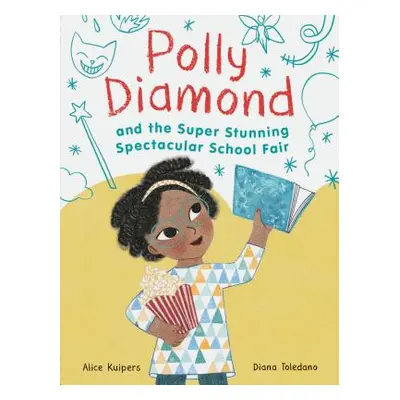 "Polly Diamond and the Super Stunning Spectacular School Fair: Book 2