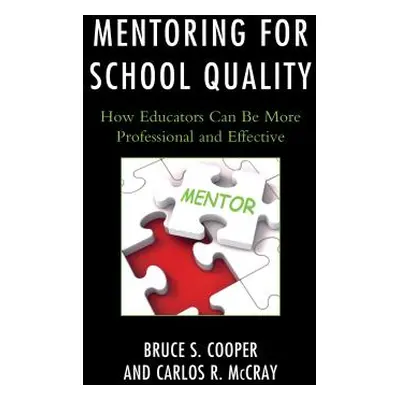 "Mentoring for School Quality: How Educators Can Be More Professional and Effective" - "" ("Coop