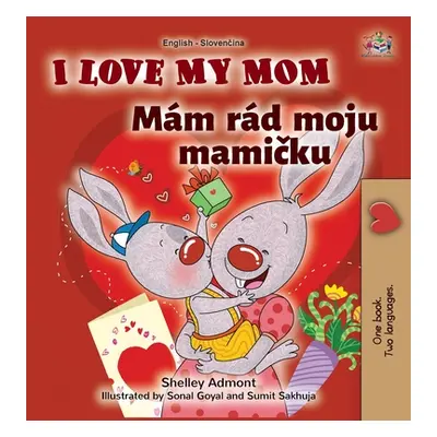 "I Love My Mom (English Slovak Bilingual Book for Kids)" - "" ("Admont Shelley")