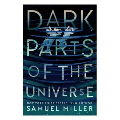 "Dark Parts of the Universe" - "" ("Miller Samuel")