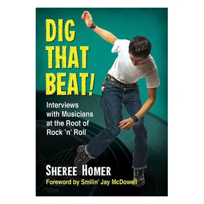 "Dig That Beat!: Interviews with Musicians at the Root of Rock 'n' Roll" - "" ("Homer Sheree")