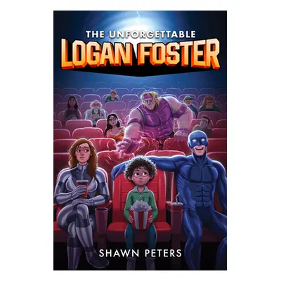 "The Unforgettable Logan Foster #1" - "" ("Peters Shawn")