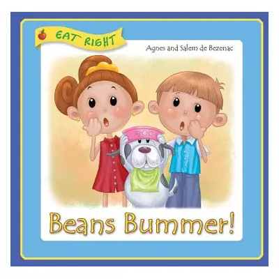 "Beans Bummer: Have you tried beans this way?" - "" ("De Bezenac Agnes")